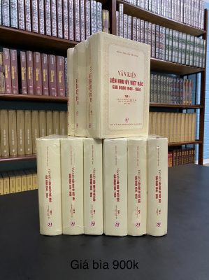 Văn kiện Liên khu ủy Việt Bắc (Bộ 9 cuốn) giai đoạn 1946 – 1956 